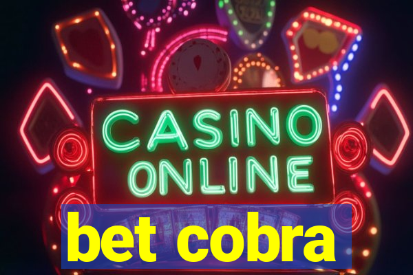 bet cobra