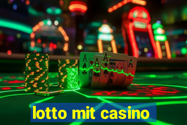 lotto mit casino