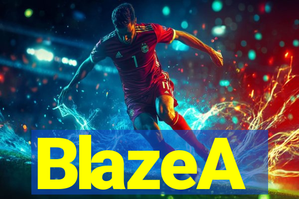 BlazeA