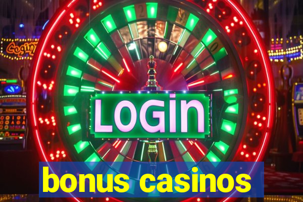 bonus casinos