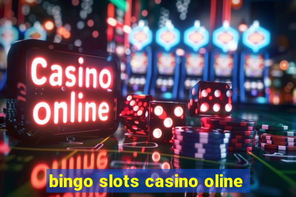 bingo slots casino oline