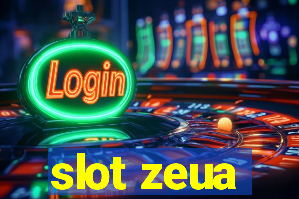 slot zeua