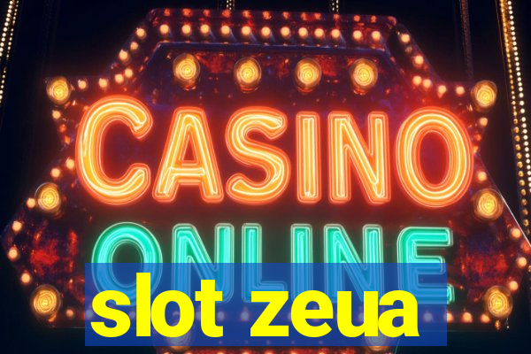 slot zeua