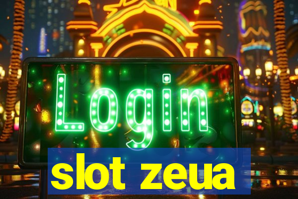 slot zeua