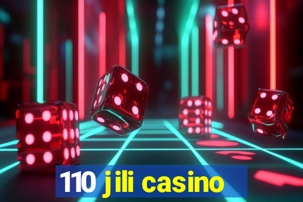 110 jili casino