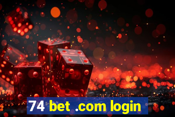 74 bet .com login