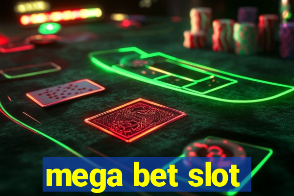 mega bet slot