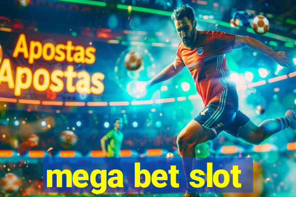 mega bet slot