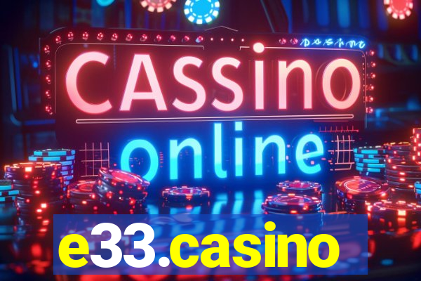 e33.casino