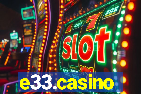 e33.casino