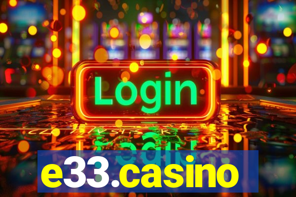 e33.casino