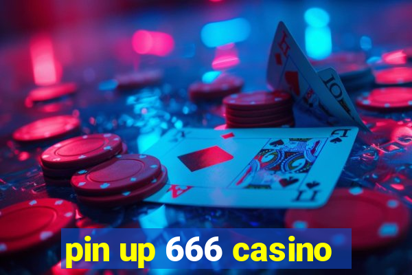 pin up 666 casino