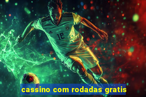 cassino com rodadas gratis