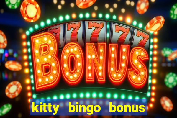 kitty bingo bonus money games