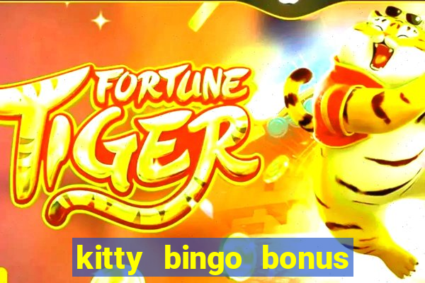 kitty bingo bonus money games