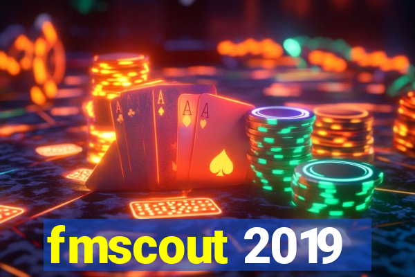 fmscout 2019