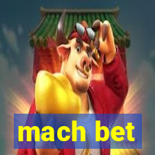 mach bet