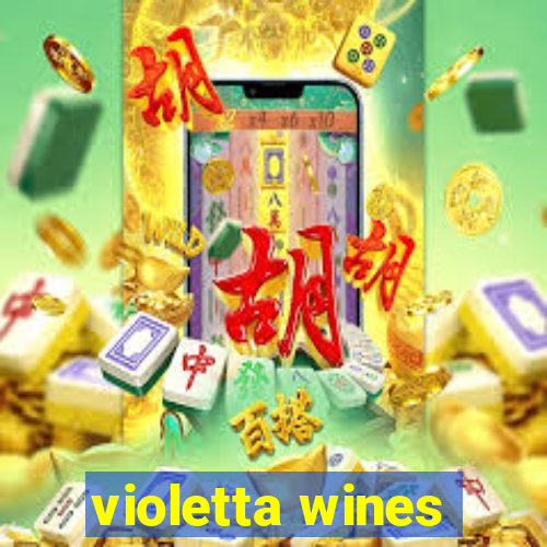 violetta wines