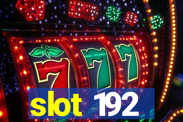 slot 192