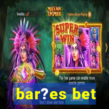 bar?es bet