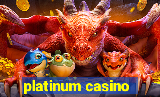 platinum casino