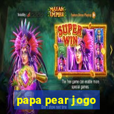 papa pear jogo