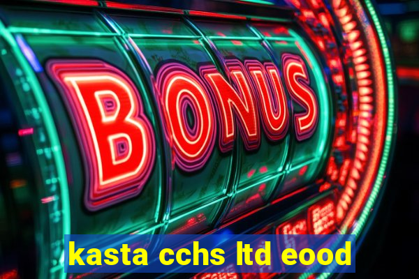 kasta cchs ltd eood