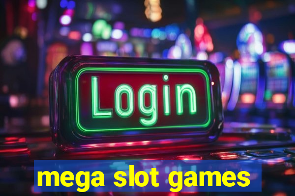 mega slot games