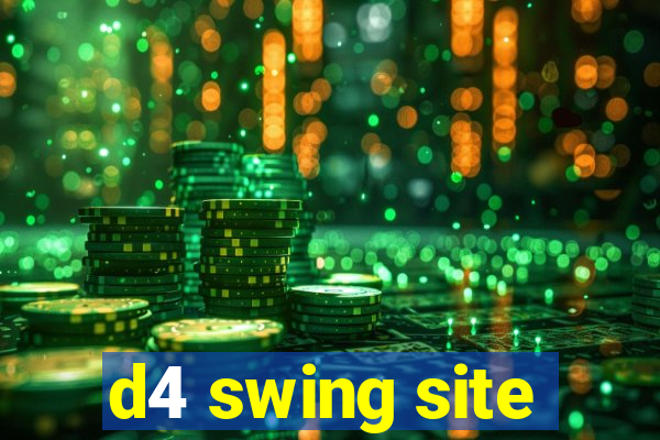 d4 swing site