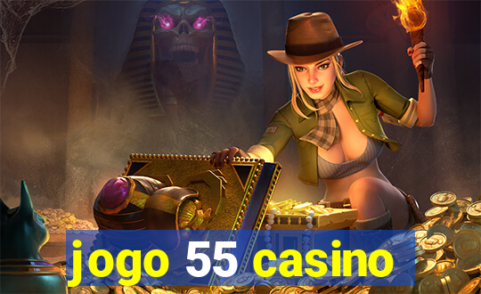 jogo 55 casino