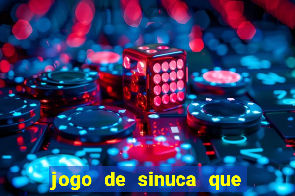 jogo de sinuca que paga dinheiro