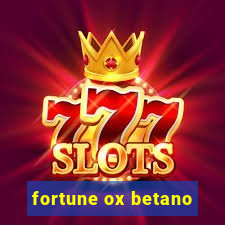 fortune ox betano