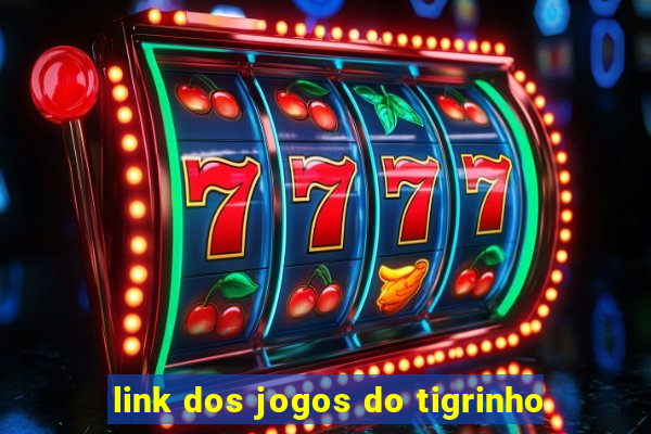 link dos jogos do tigrinho