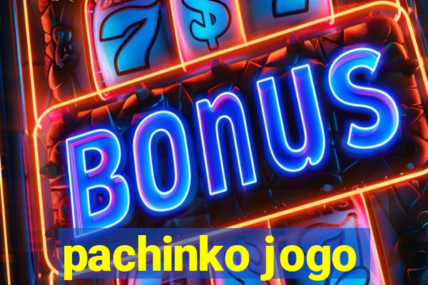 pachinko jogo