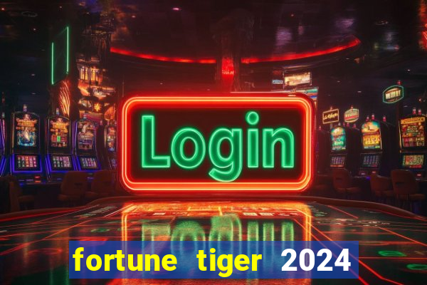 fortune tiger 2024 paga mesmo