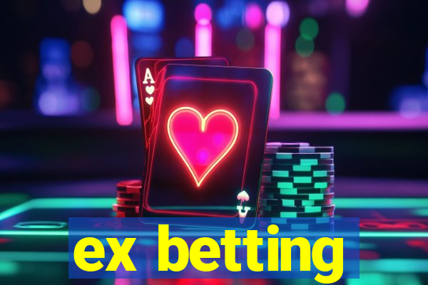 ex betting