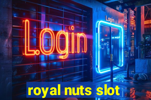 royal nuts slot