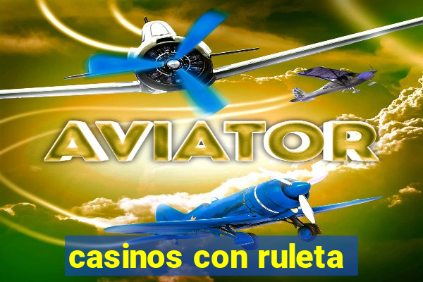 casinos con ruleta