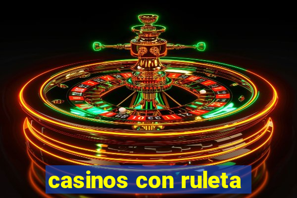 casinos con ruleta