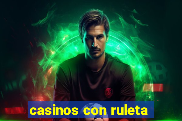 casinos con ruleta