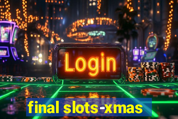 final slots-xmas