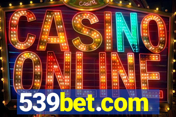 539bet.com