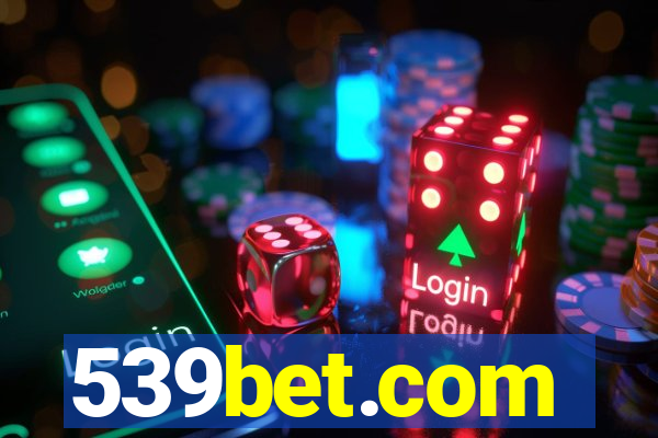 539bet.com