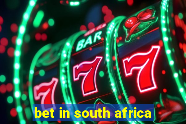 bet in south africa