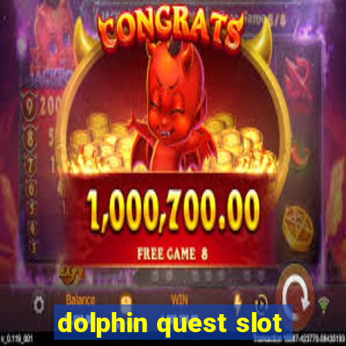 dolphin quest slot