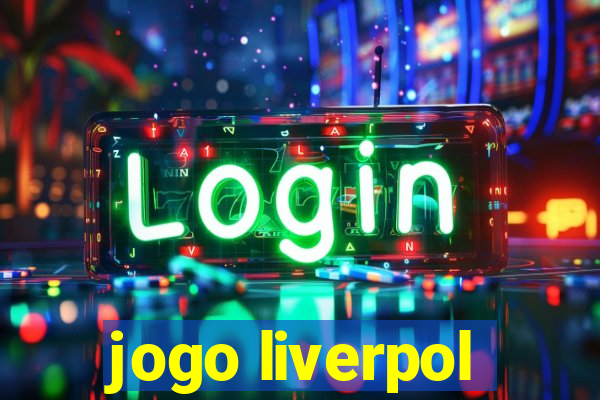 jogo liverpol