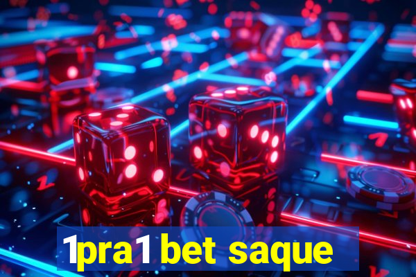 1pra1 bet saque