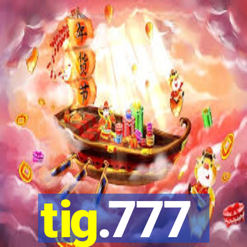 tig.777