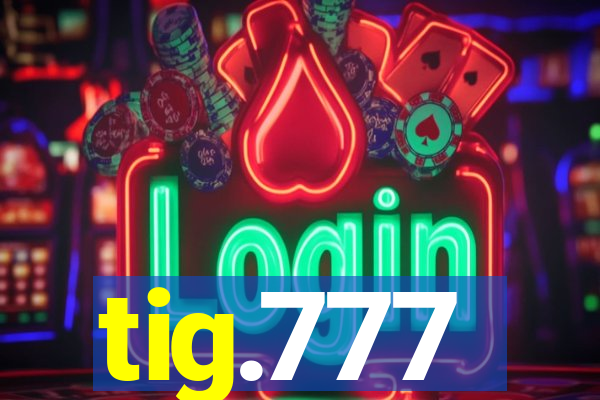 tig.777