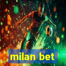 milan bet